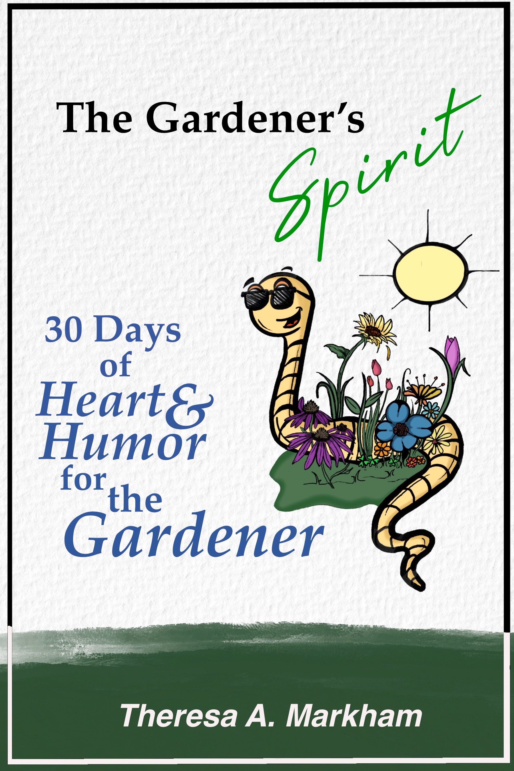 Book Cover - The Gardener's Spirit - 30 Days of Heart and Humor for the Gardener